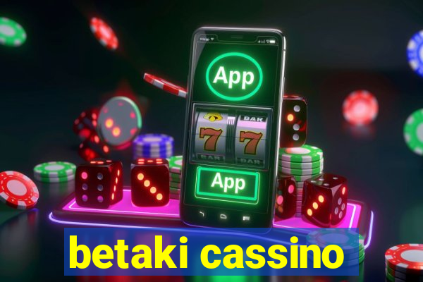 betaki cassino